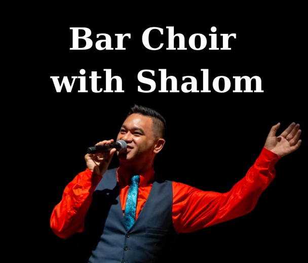 Harmony & Humour: Bar Choir with Shalom
